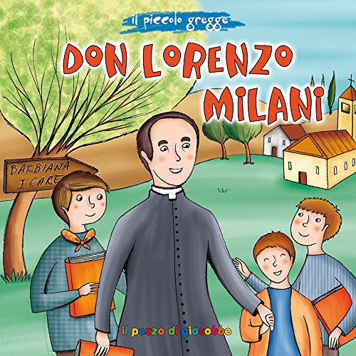 Don Lorenzo Milani. Ediz. illustrat