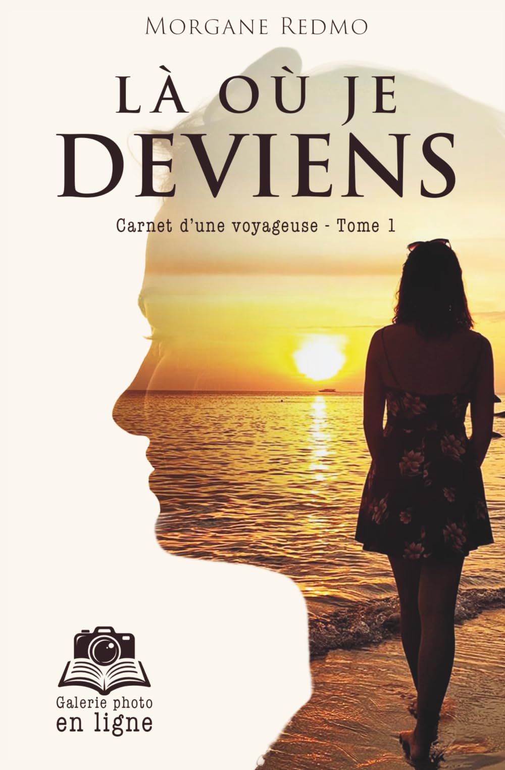 Là où je deviens: Carnet d'une voyageuse - Tome 1