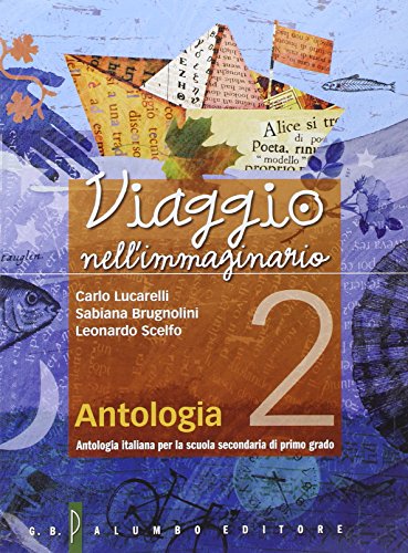  Viaggio nell'immaginario. Antologia italiana. Con laboratorio e progetti. Per la Scuola media. Con espansione online