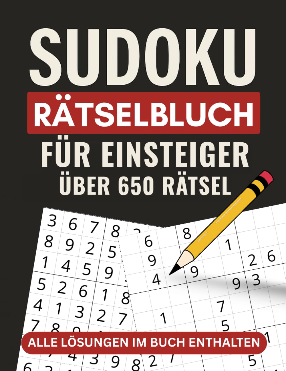 Sudoku-Rätselbuch: Einsteiger-Edition | Über 650 Logikrätsel zum Aufbau von Selbstvertrauen | Großdruck 8,5×11 Zoll | Lösungen im Buch enthalten | Der ... Sudoku-Reise (Die Ultimative Sudoku-Reihe)