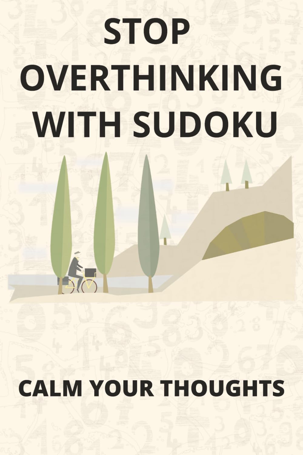 Stop Overthinking with Sudoku Puzzle Book: Advanced Sudoku Puzzles for Overthinking | Calm your Thoughts, Relax, and Focus | 6x9 Inches, 110 Pages | 50+ Puzzles | Solutions Included