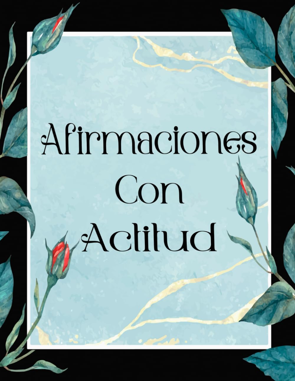 Afirmaciones Con Actitud Libro Para Colorear: Vol. 4 Sobre Citas Sarcásticas Divertidas Frases Autocríticas Mantras Humor Vergonzoso Textos Positivos. ... Diversión Relajación Y Alivio Del Estrés