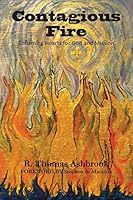 Contagious Fire: Enflaming Hearts for God and Mission 0991636856 Book Cover