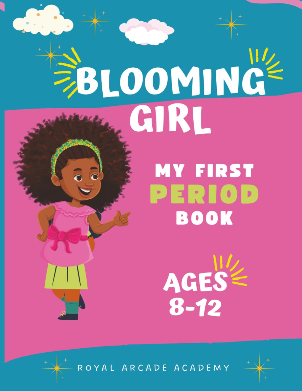 Blooming Girl: My First Period Book (Coloured) - Puberty book for girls ages 8–12: A Comprehensive Guide to Navigating Your Menstrual Cycle | PMS symptom and period tracking
