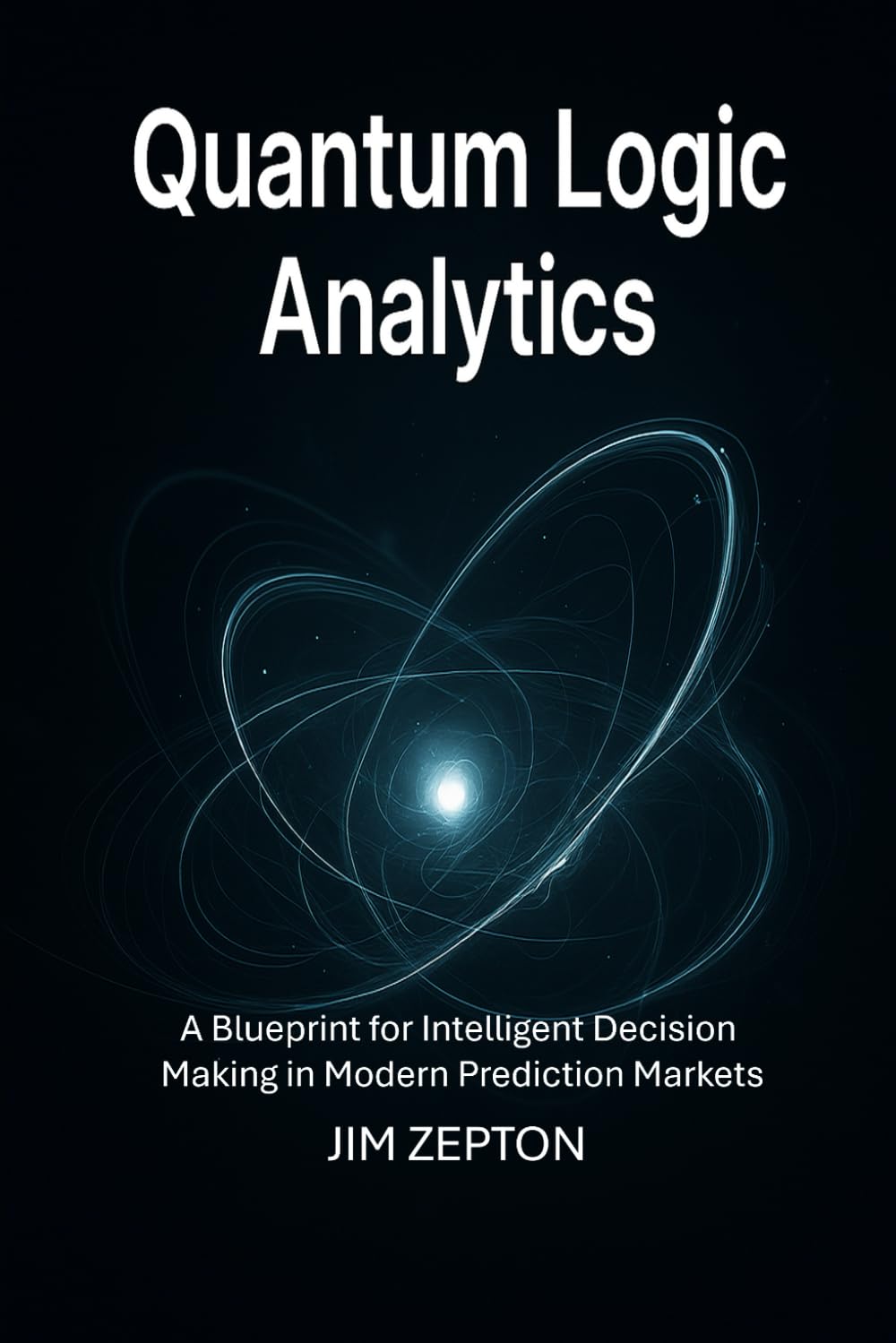 Quantum Logic Analytics: A Blueprint for Intelligent Decision Making in Modern Prediction Markets