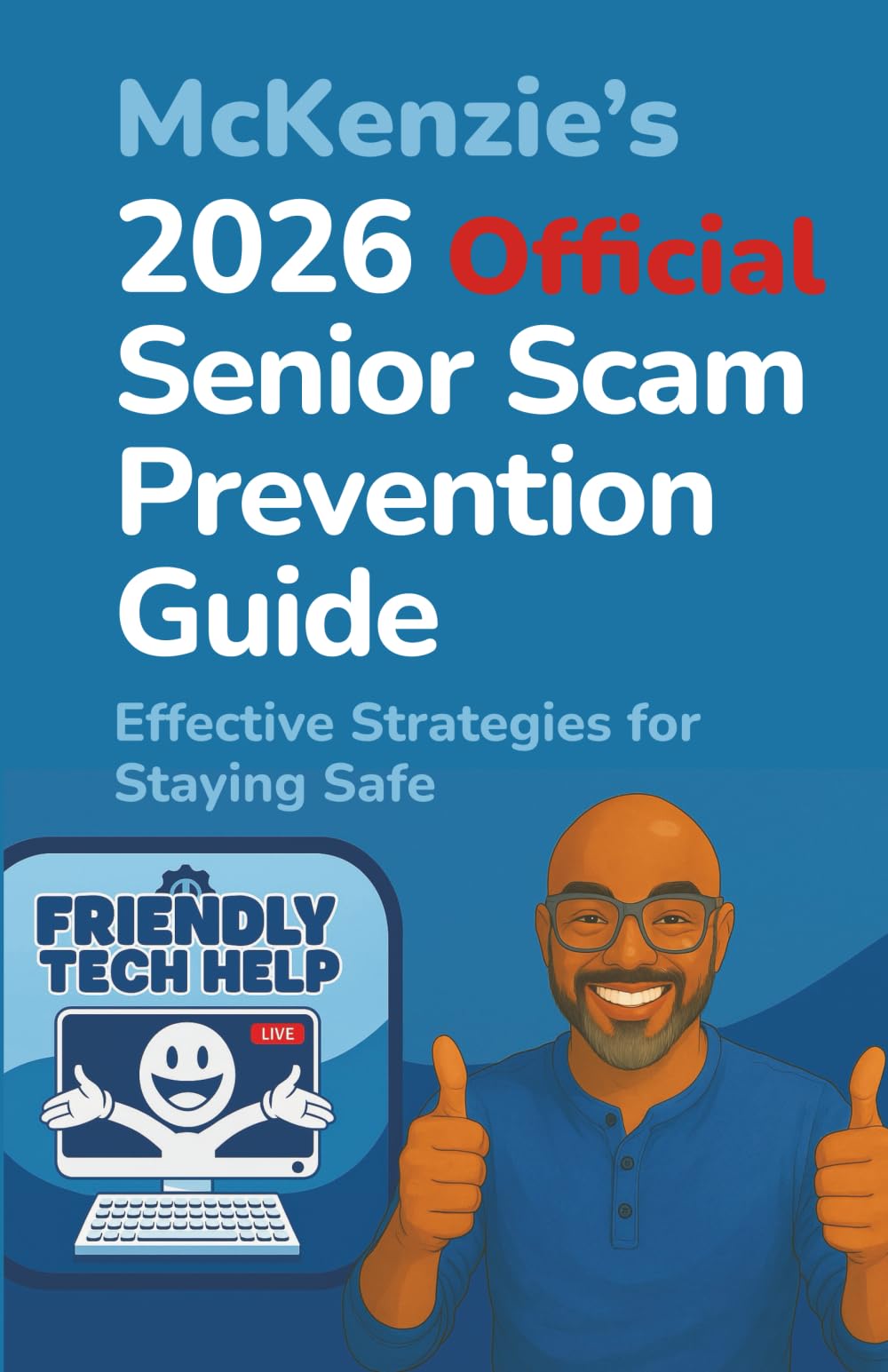 McKenzie's 2026 Official Senior Scam Prevention Guide: Effective Strategies for Staying Safe