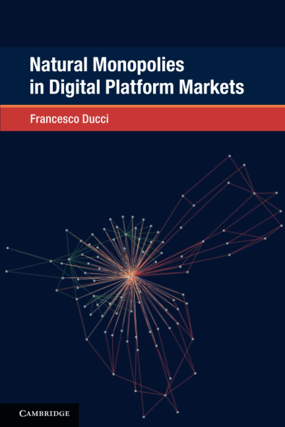 Natural Monopolies in Digital Platform Markets (Global Competition Law and Economics Policy)