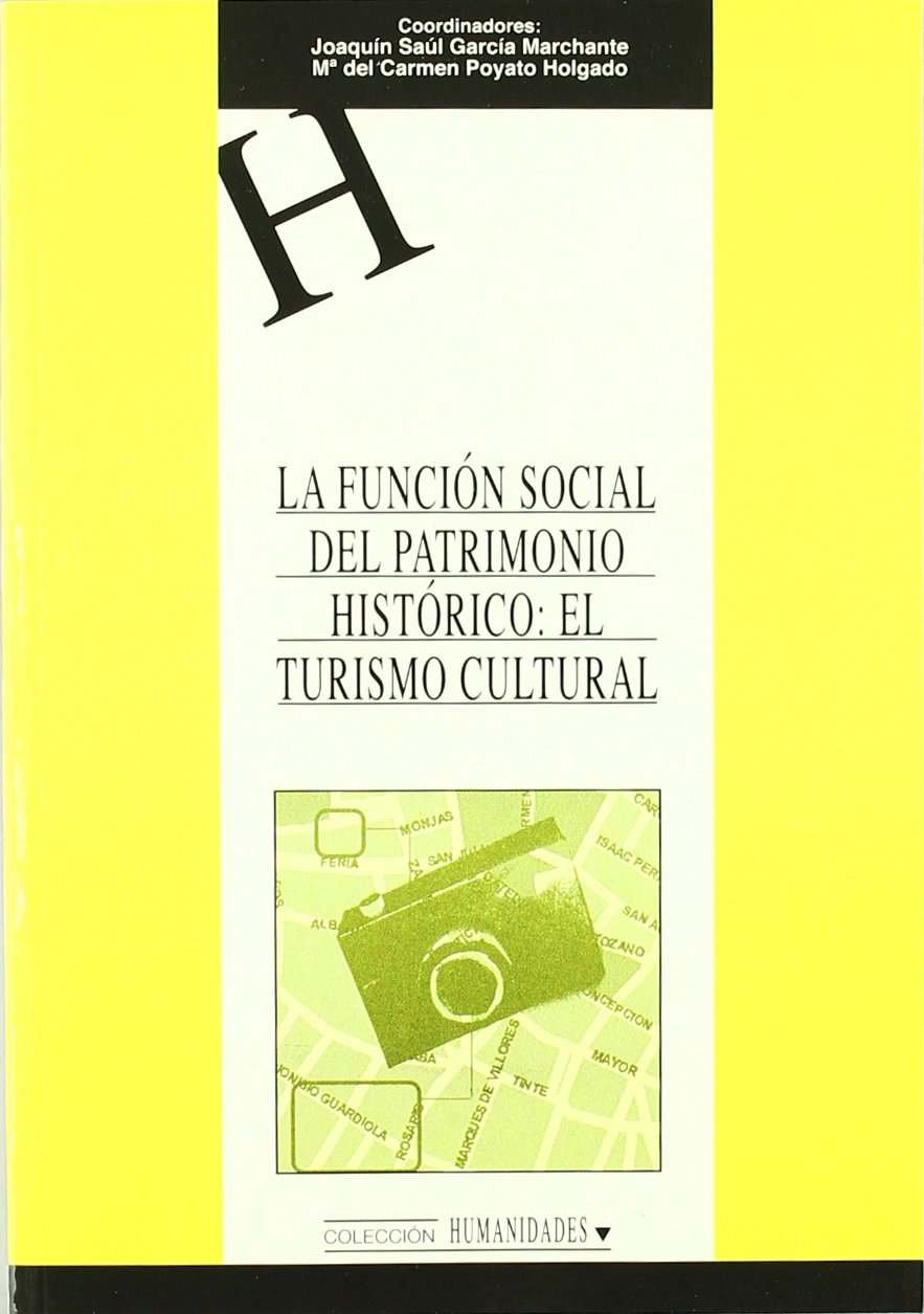 La función social del Patrimonio Histórico: el turismo cultural: 56 (HUMANIDADES)