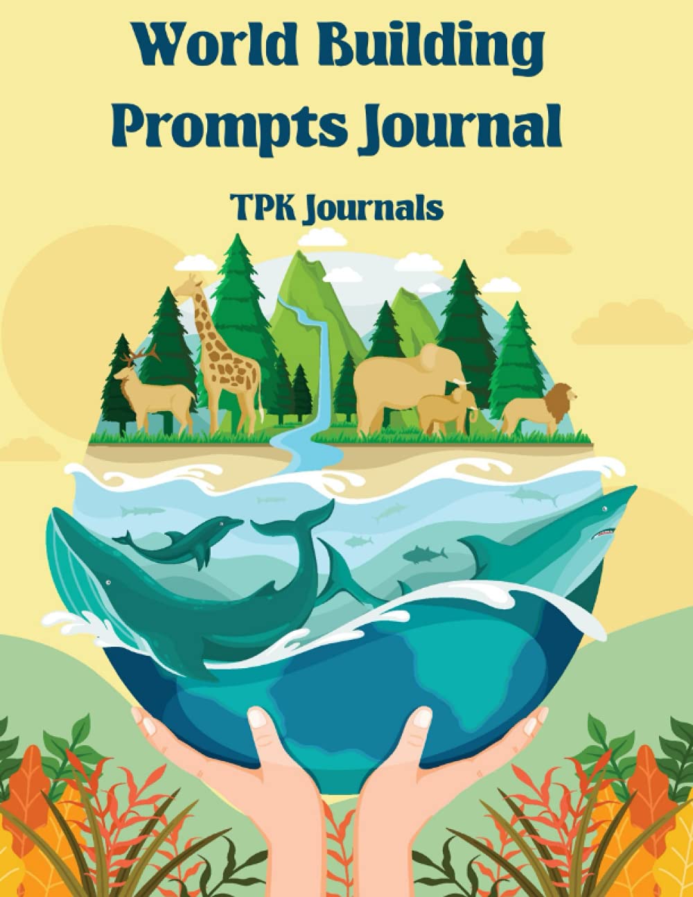 World Building Prompt Journal: Over 50 World Building Prompts for Authors, Homebrew Dungeon Masters, RPG World Builders, and Other Creative Writers