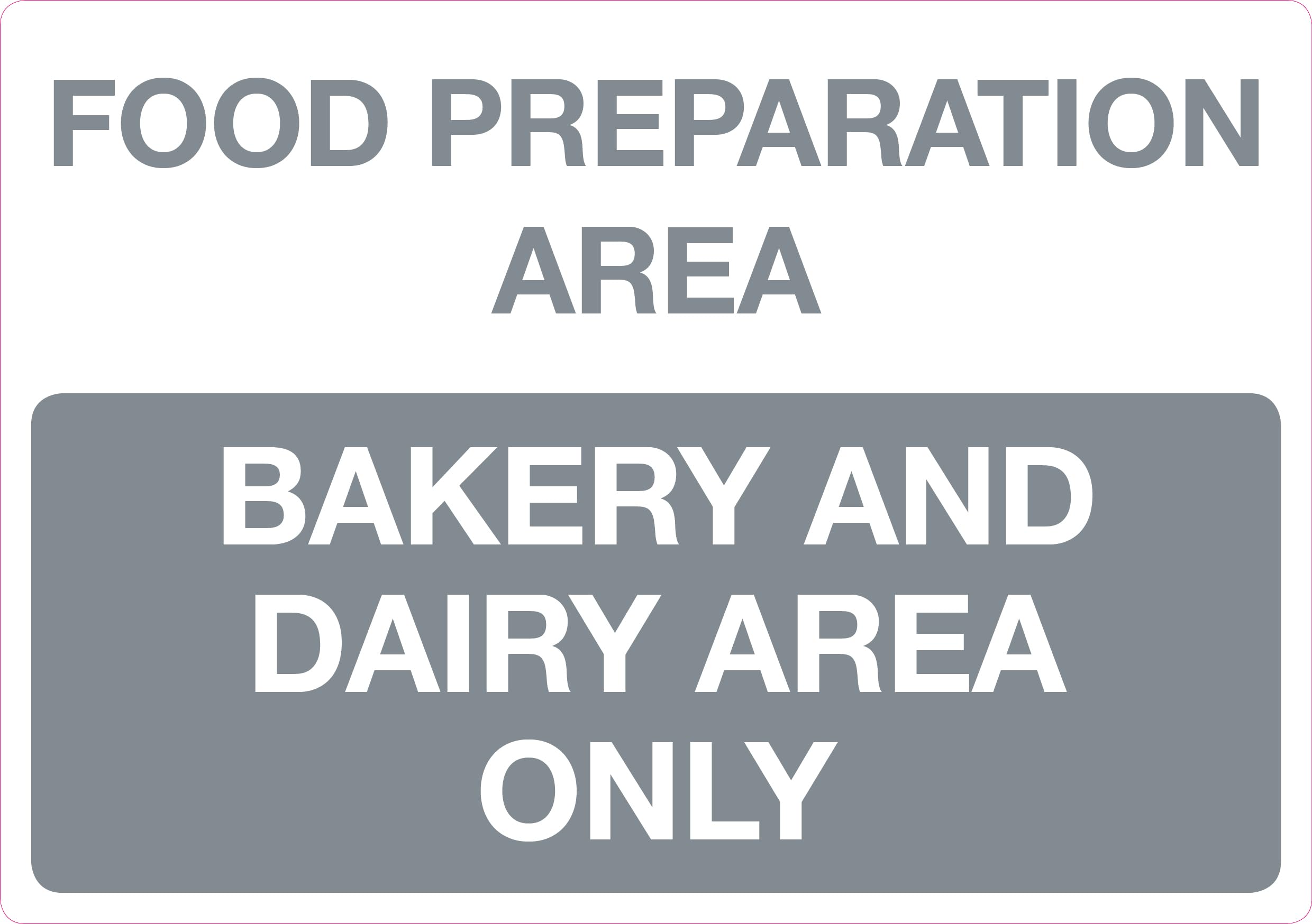 Food Preparation Area Bakery and Dairy Area Only Sign, Self-Adhesive Sticker, 210mm x 148mm