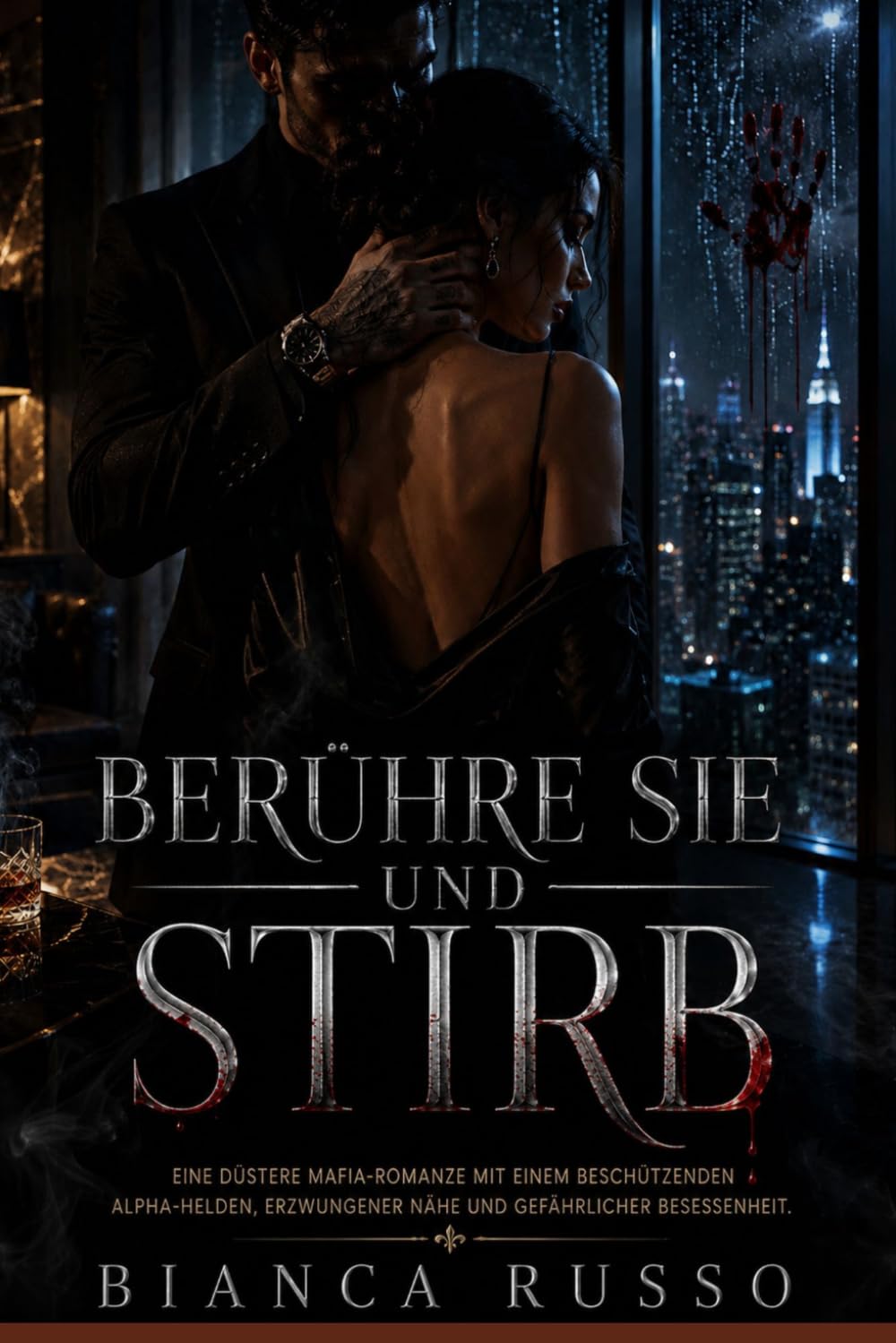 Berühre sie und stirb: Eine düstere Mafia-Romanze mit einem beschützenden Alpha-Helden, erzwungener Nähe und gefährlicher Besessenheit.