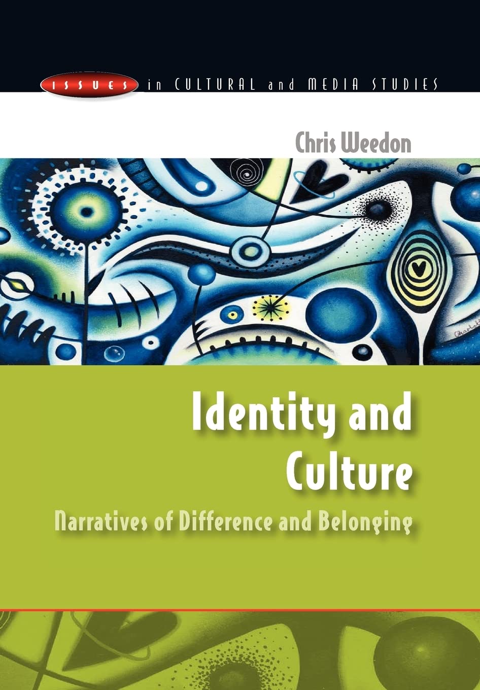 Identity and Culture: Narratives of Difference and Belonging: Narratives of Difference and Belonging (Issues in Cultural and Media Studies (Paperback))