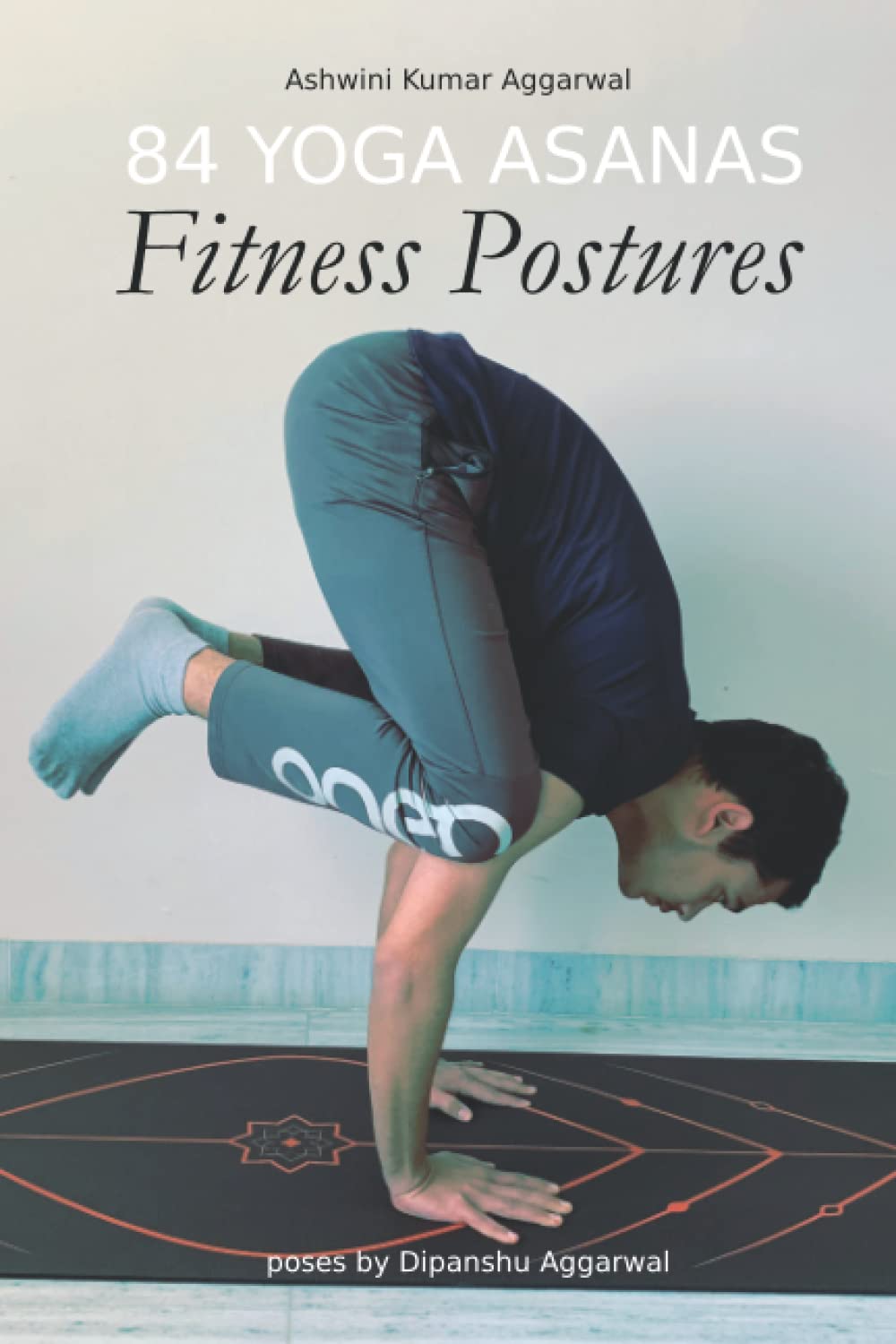 84 Yoga Asanas Fitness Postures (Yoga and Meditation)