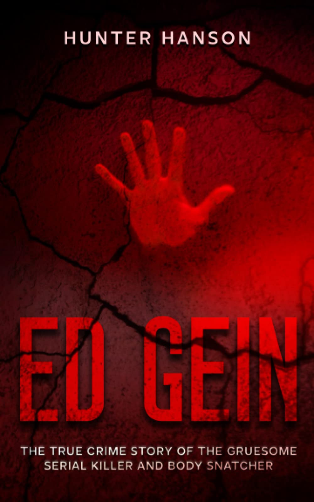 Ed Gein: The True Crime Story of the Gruesome Serial Killer