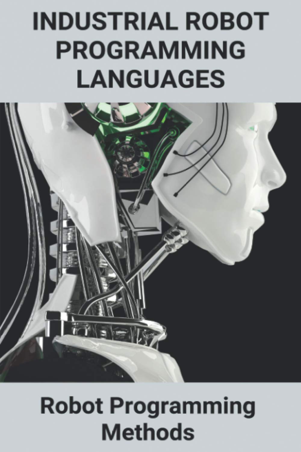 Buy Industrial Robot Programming Languages: Robot Programming Methods ...