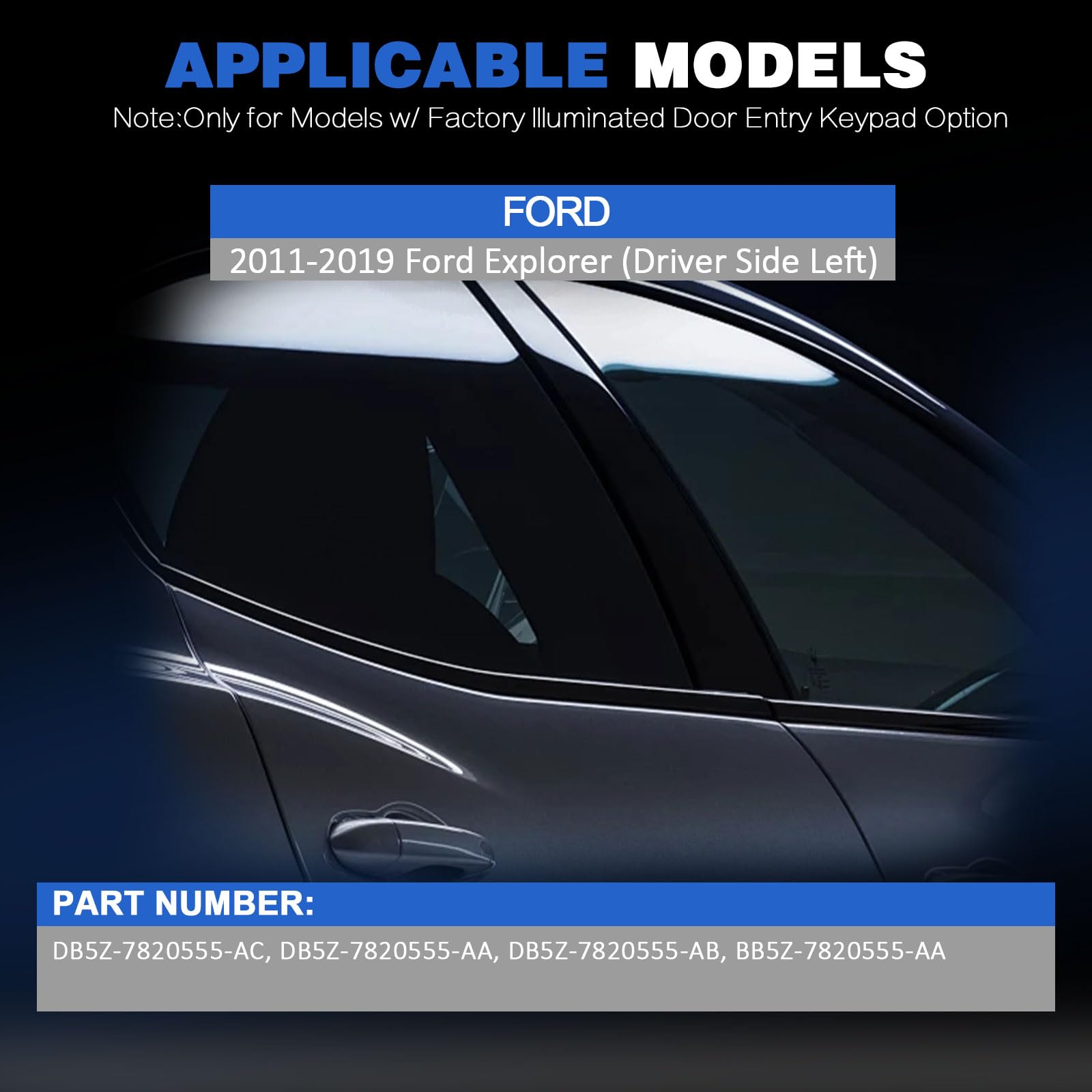 Condition photo showing New/Like New for b pillar trim with door entry keypad, ford keyless entry keypad | fit for ford explorer 2011 2012 2013 2014 2015 2016 2017 2018 2019, driver side left, replace# db5z-7820555-ac