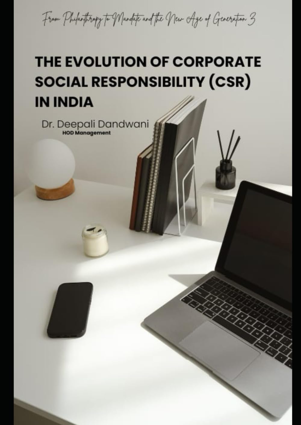 THE EVOLUTION OF CORPORATE SOCIAL RESPONSIBILITY (CSR)IN INDIA