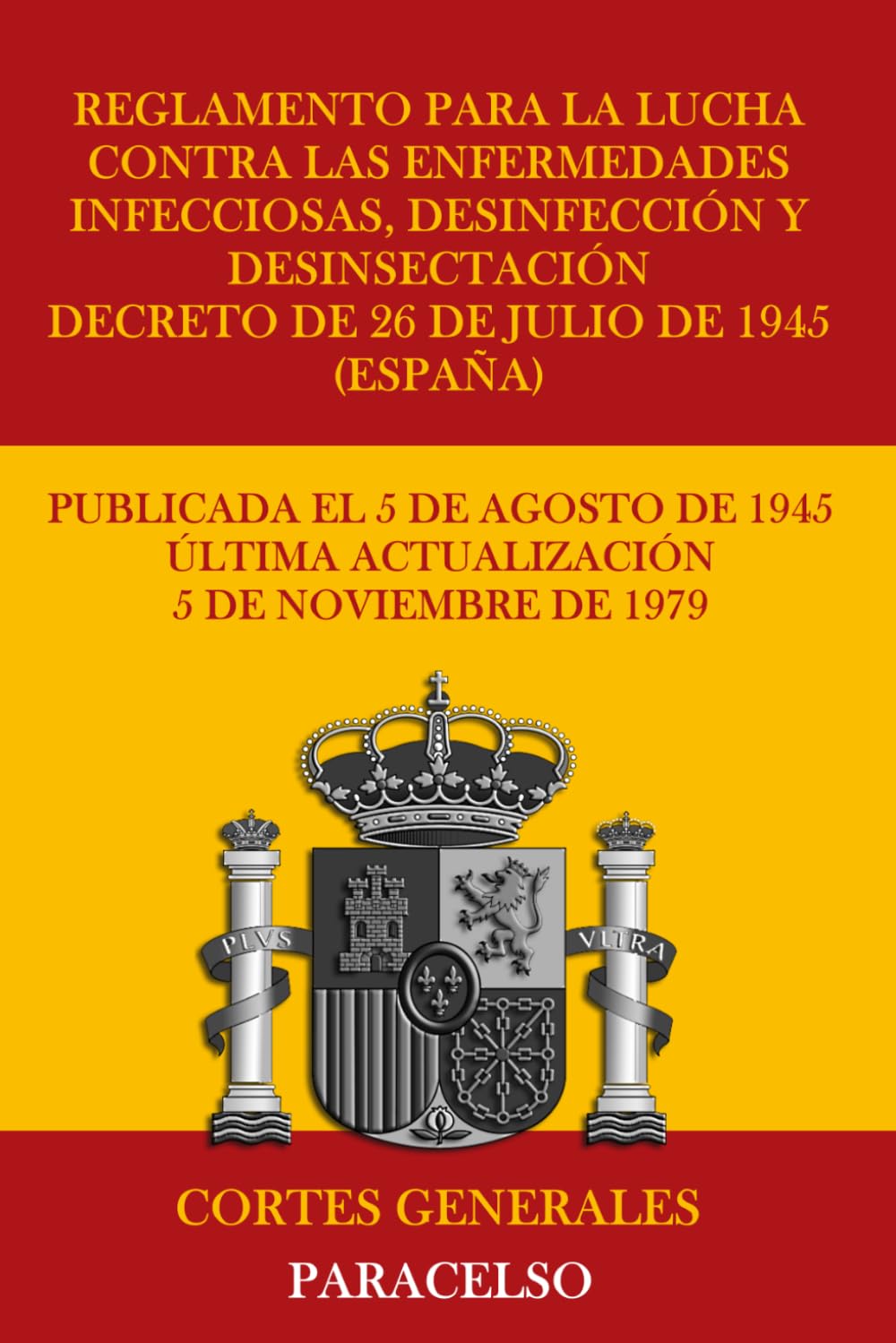 Reglamento para la lucha contra las Enfermedades Infecciosas, Desinfección y Desinsectación: Decreto de 26 de julio de 1945 (España)
