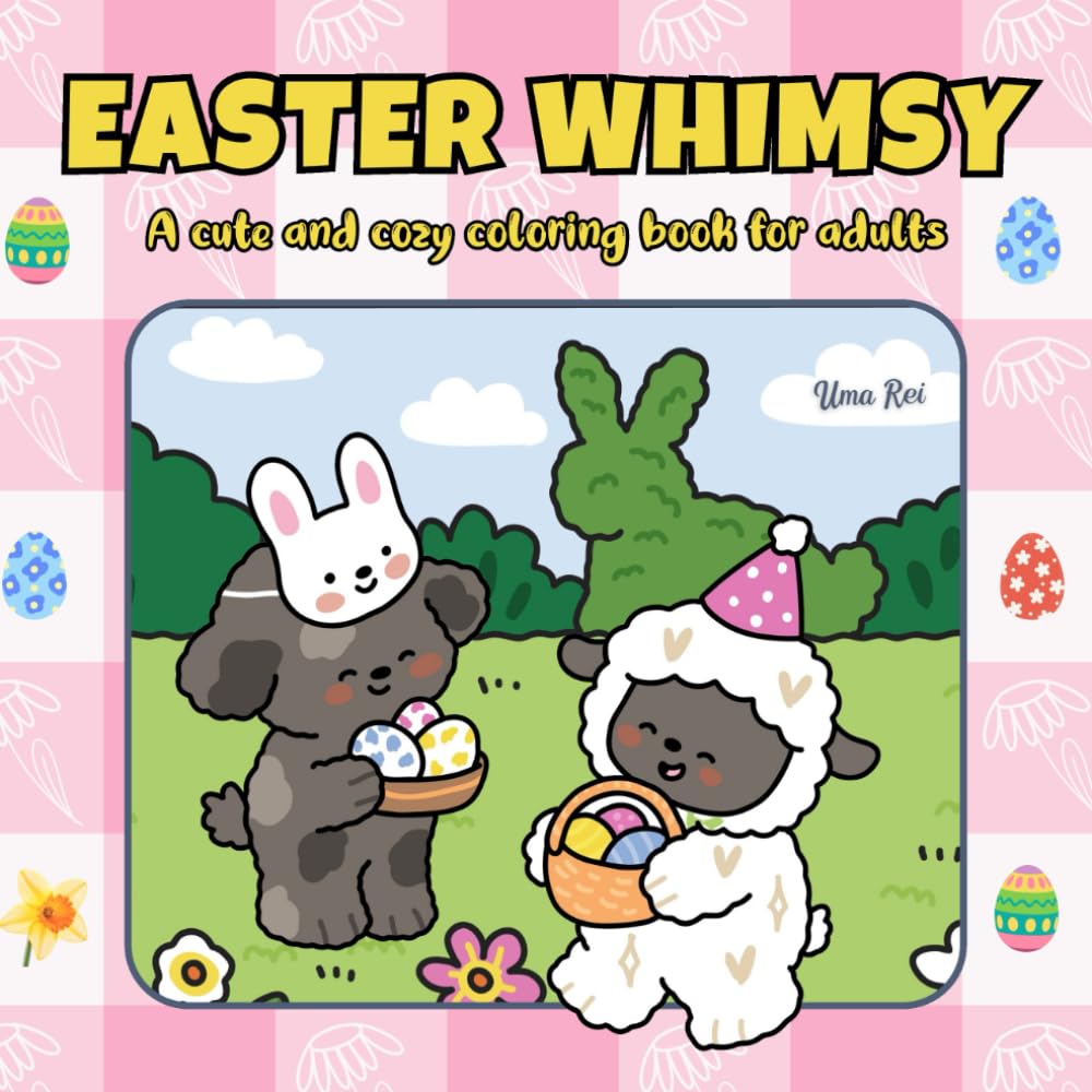 Easter Whimsy: A cute and cozy coloring book for adults