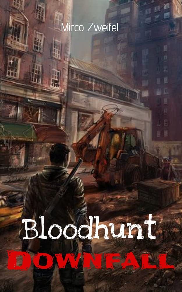Bloodhunt Downfall eBook Zweifel, Mirco Amazon.de Bücher