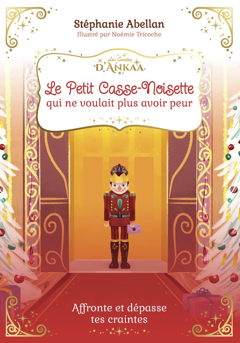 Le Petit Casse-​Noisette qui ne voulait plus avoir peur