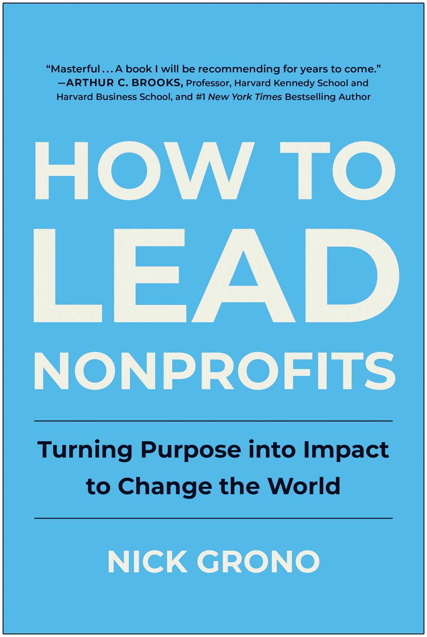 How to Lead Nonprofits by Nick Grono HARDBACK 9781637745199