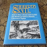 Setting sail: How to buy a boat and cruise the world on $300 a month 0896517004 Book Cover