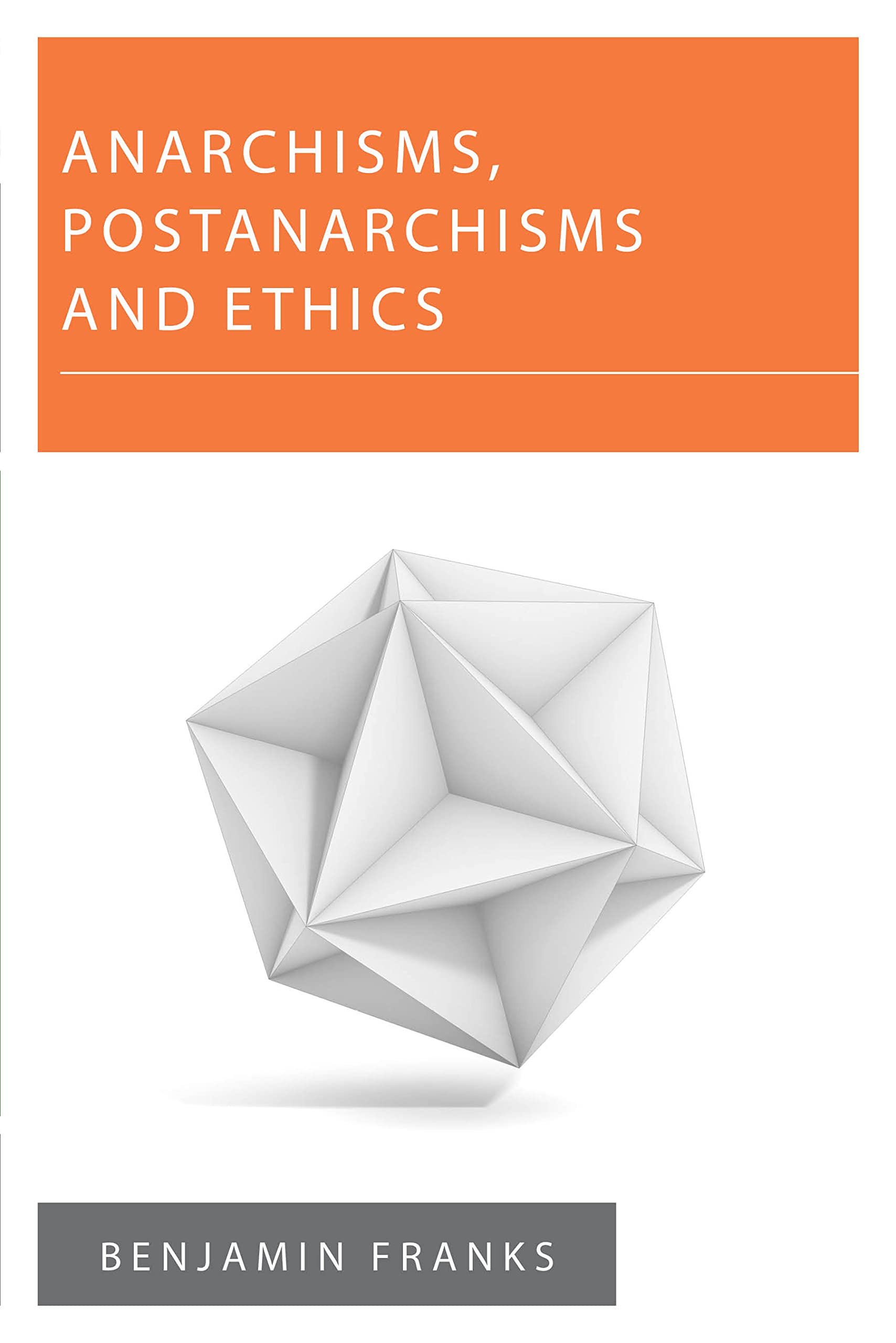 Buy Anarchisms, Postanarchisms and Ethics (New Politics of Autonomy) — BookShops.in