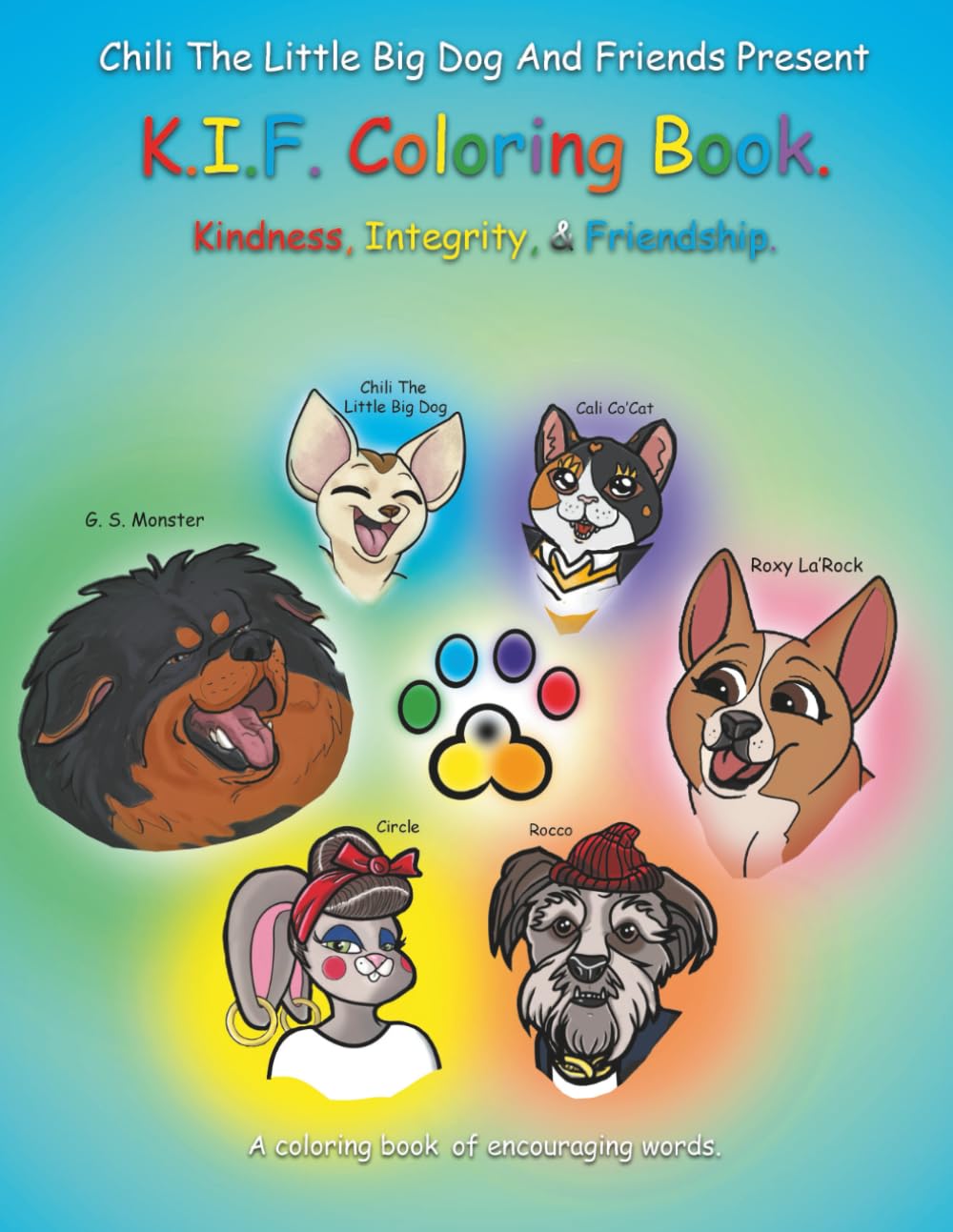 K.I.F. coloring Book ( Kindness, Integrity and Friendship)