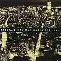 Babyface - Babyface Unplugged NYC 1997 - Amazon.com Music