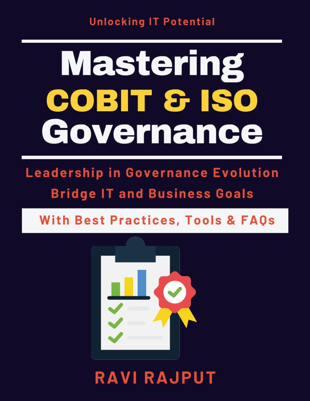 Mastering COBIT & ISO Governance: COBIT & ISO Integration | IT Governance for Leaders | IT Governance Maturity Models | ISO Certification in IT Governance | Strategic IT Management Frameworks