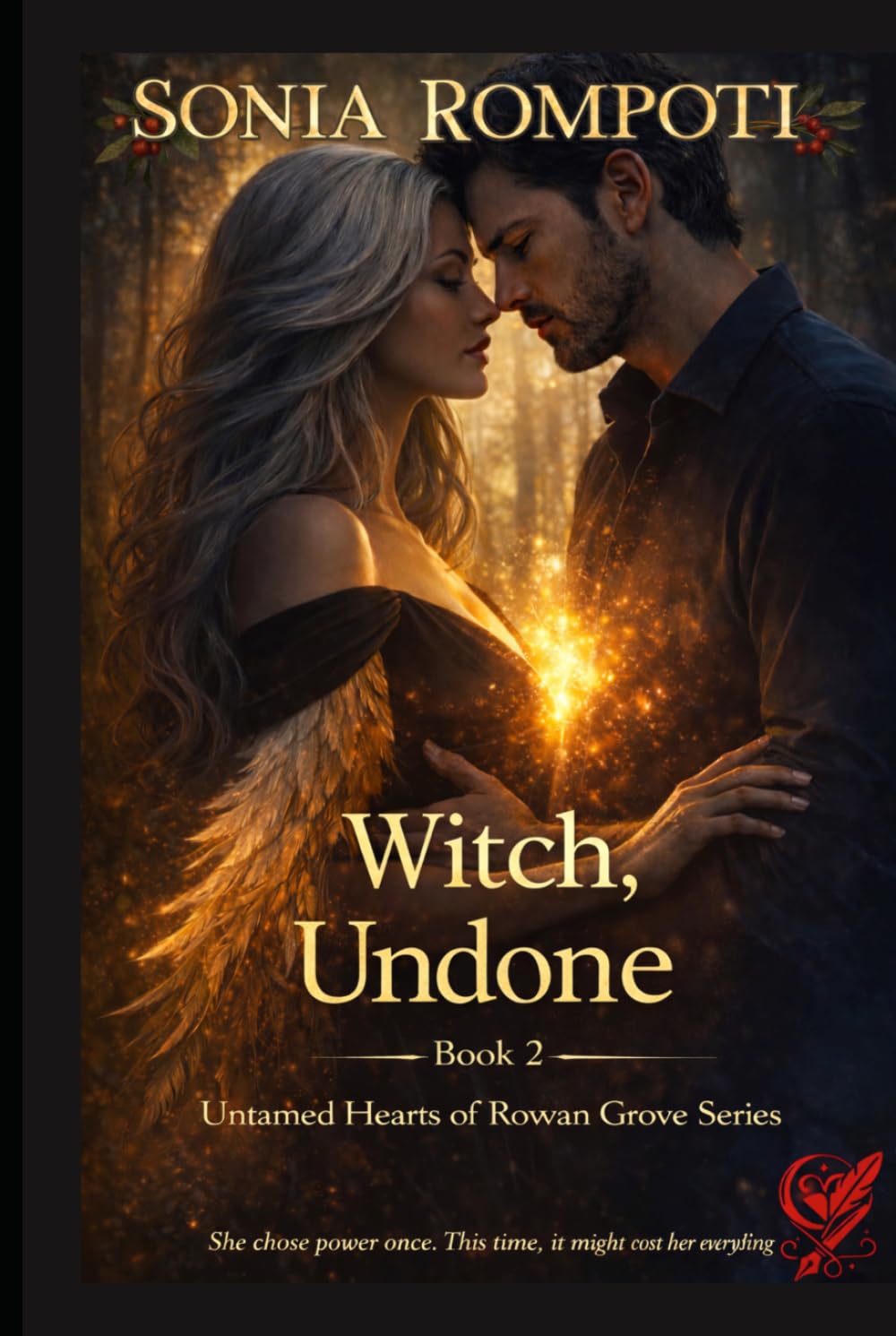 Witch, Undone: A Spicy Paranormal Witch Romance with Shapeshifting Magic, Enemies to Lovers Tension, and a Second Chances Aura (Untamed Hearts of Rowan Grove Series)