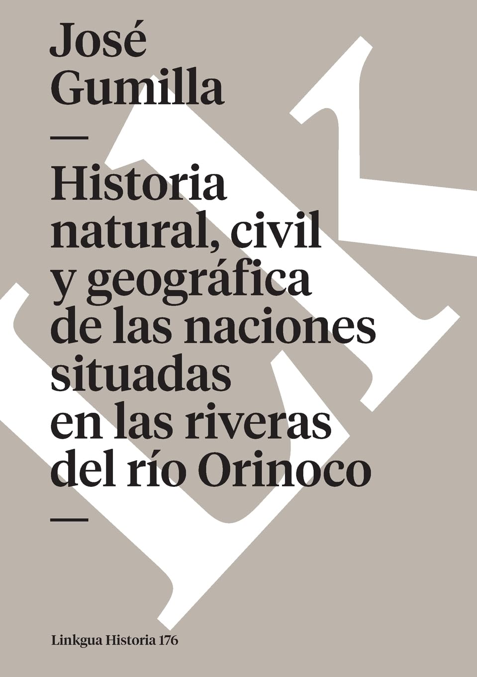 Historia natural, civil y geografica de las naciones situadas en las riveras del rio Orinoco (Spanish Edition)