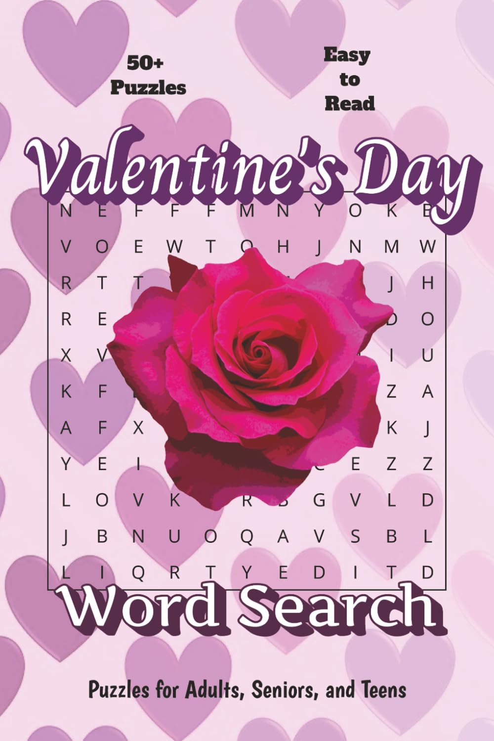 Valentine's Day Word Search for Adults, Seniors, and Teens: A Valentine’s Day Activity Book with Over 50 Word Search Puzzles and Answers