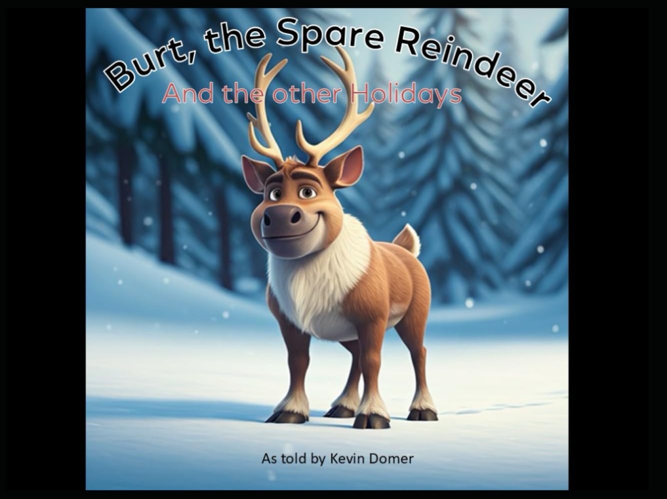 Burt the Spare Reindeer and the Other Holidays