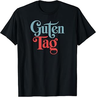 Guten Tag T-Shirt