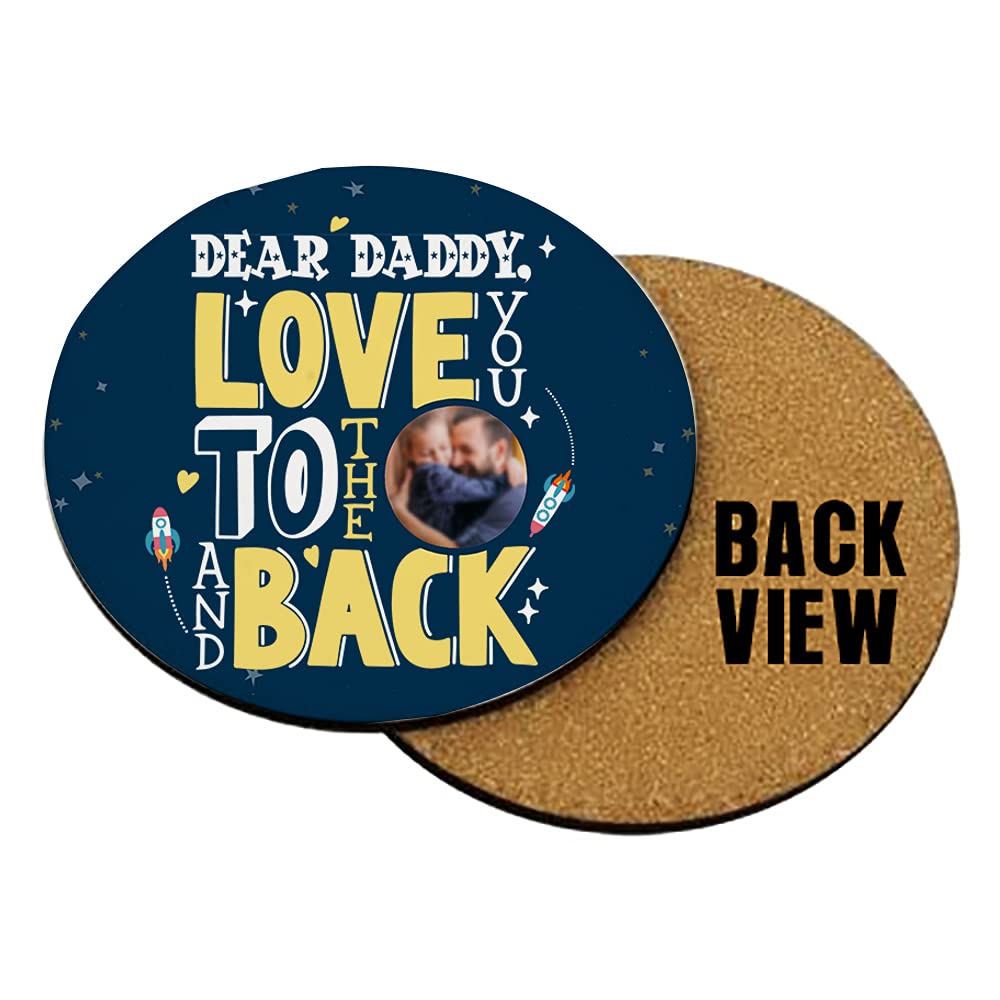 Getagift Round Shaped Coaster Personalised Dear Daddy, Love You To The Moon And Back, Dad, Godfather-Any Name/Image, Father’s Day, Birthday Present Tableware, Coffee/Tea/Drink Coaster. (Round Shaped Coaster)