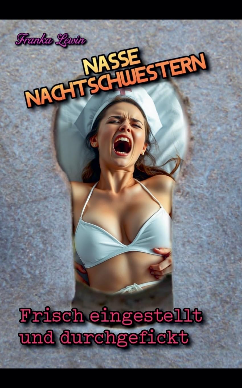Nasse Nachtschwestern: Frisch eingestellt und durchgefickt: 1
