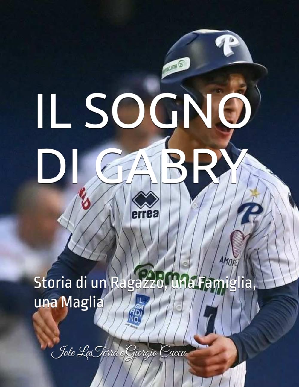 IL SOGNO DI GABRY: Storia di un Ragazzo, una Famiglia, una Maglia