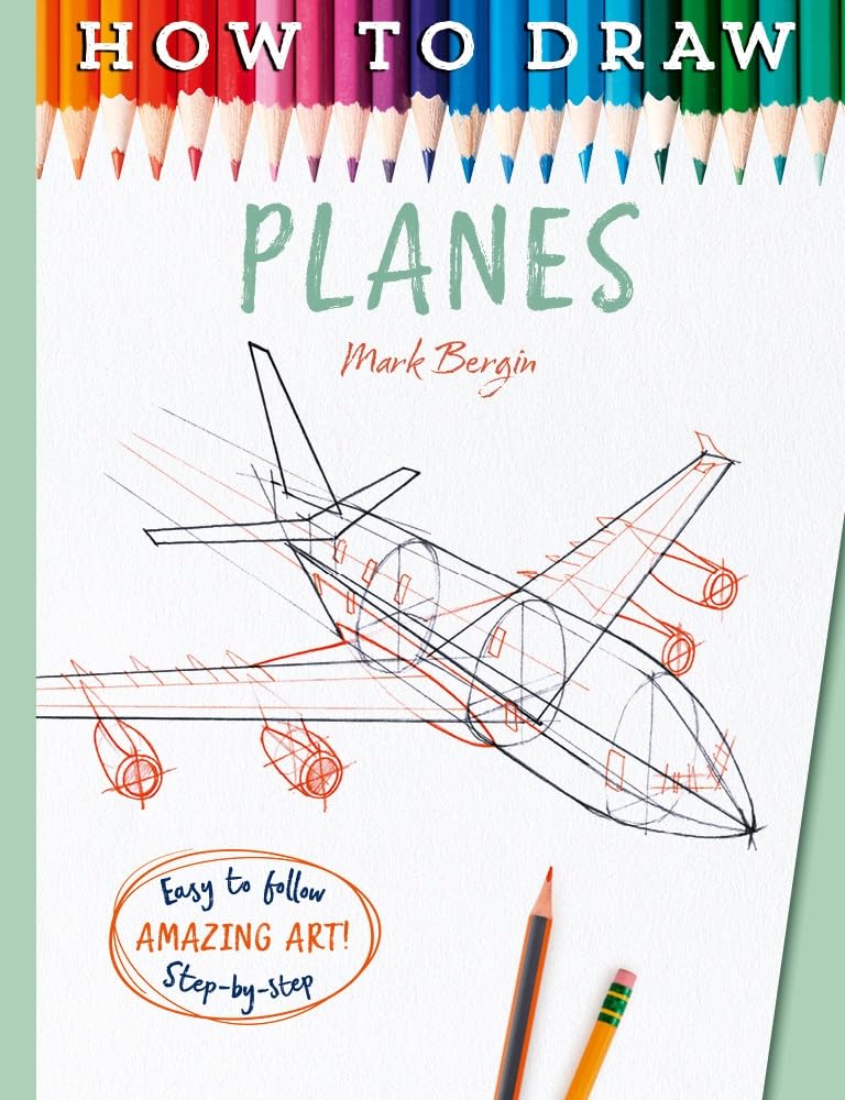 How To Draw Planes by Mark Bergin, Mark Bergin - 9781835871966