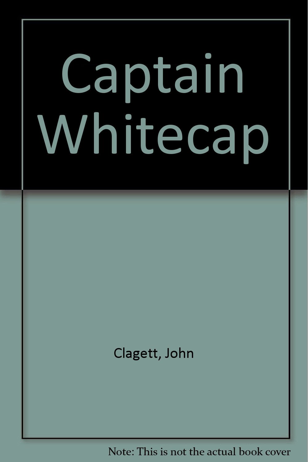 CAPTAIN WHITECAP      Hardcover – January 1, 1955