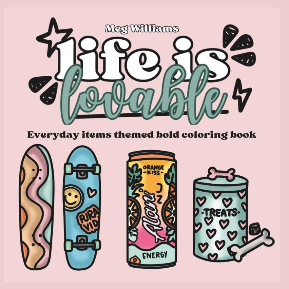 Life Is Lovable: Bold and Easy Aesthetic Coloring Book of Trendy Girl Essentials: Especially for Alcohol Markers
