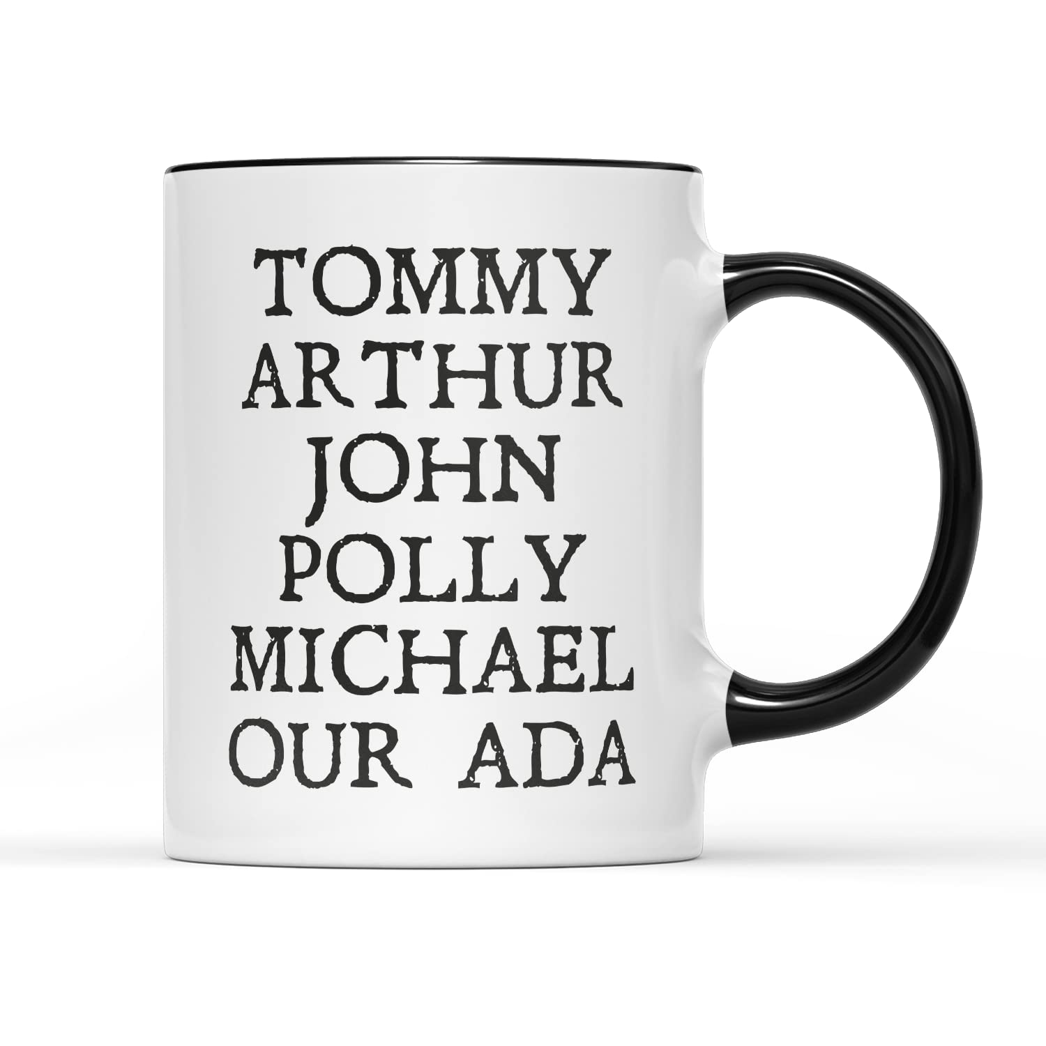 Shelby Gang Character Names Mug - Birmingham Family Period Crime Drama Gifts Cup Irish Gangster TV Show Flat Cap Garrison Pub Lawless 1920s Gift Present (Black Handle)