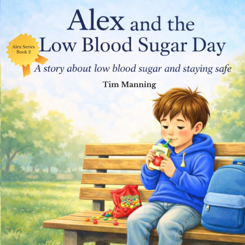 Alex and the Low Blood Sugar Day: A story about low blood sugar and staying safe (Alex's Diabetes Journey)