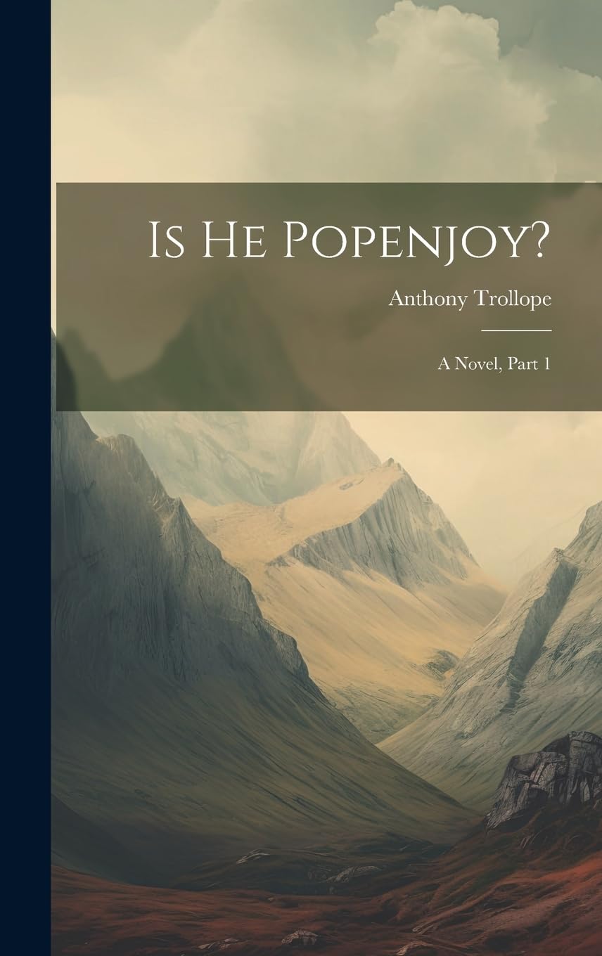 Is He Popenjoy?: A Novel, Part 1