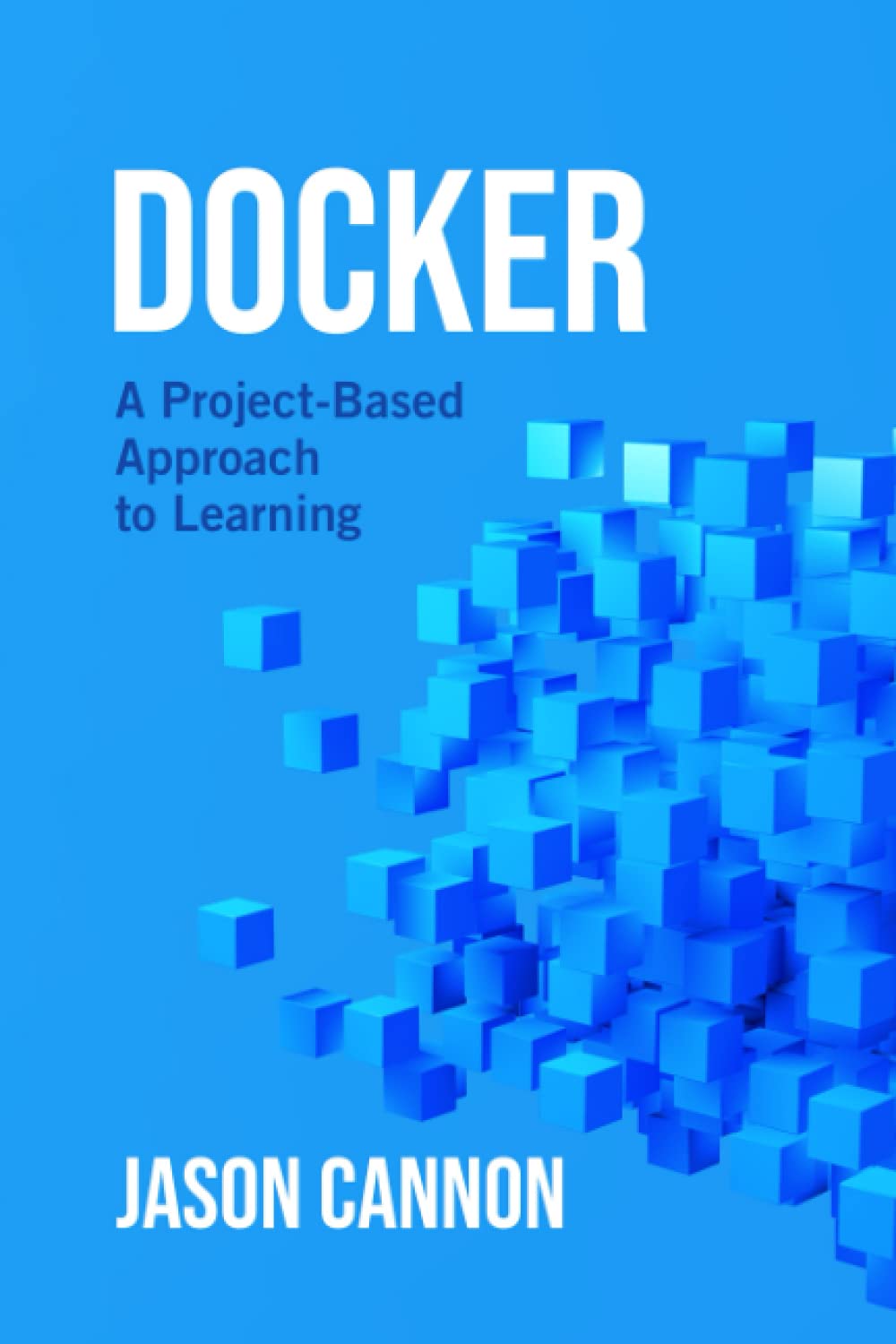 Docker: A Project-Based Approach to Learning