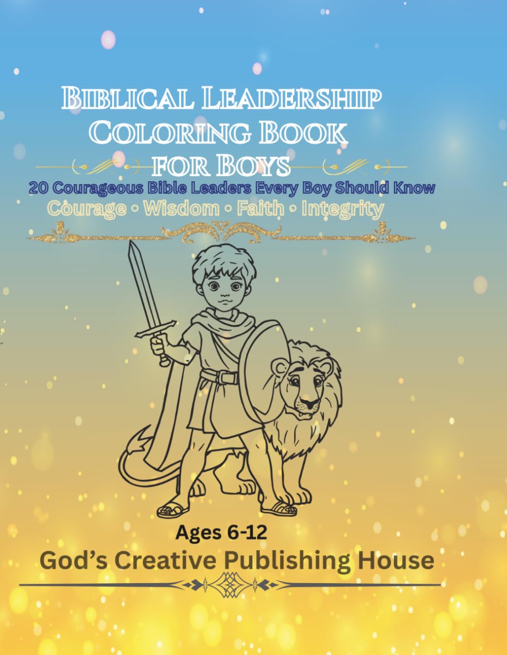 Biblical Leadership Coloring Book for Boys: 20 Courageous Bible Leaders Every Boy Should Know