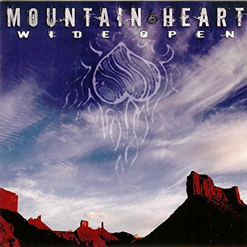 Wide Open by Mountain Heart (2006-02-14)