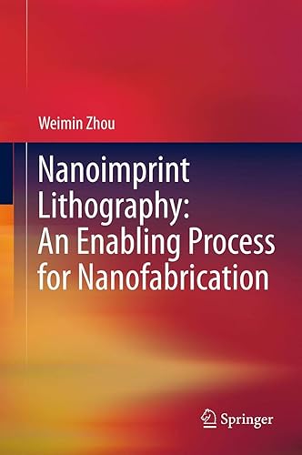 Nanoimprint Lithography: An Enabling Process for Nanofabrication