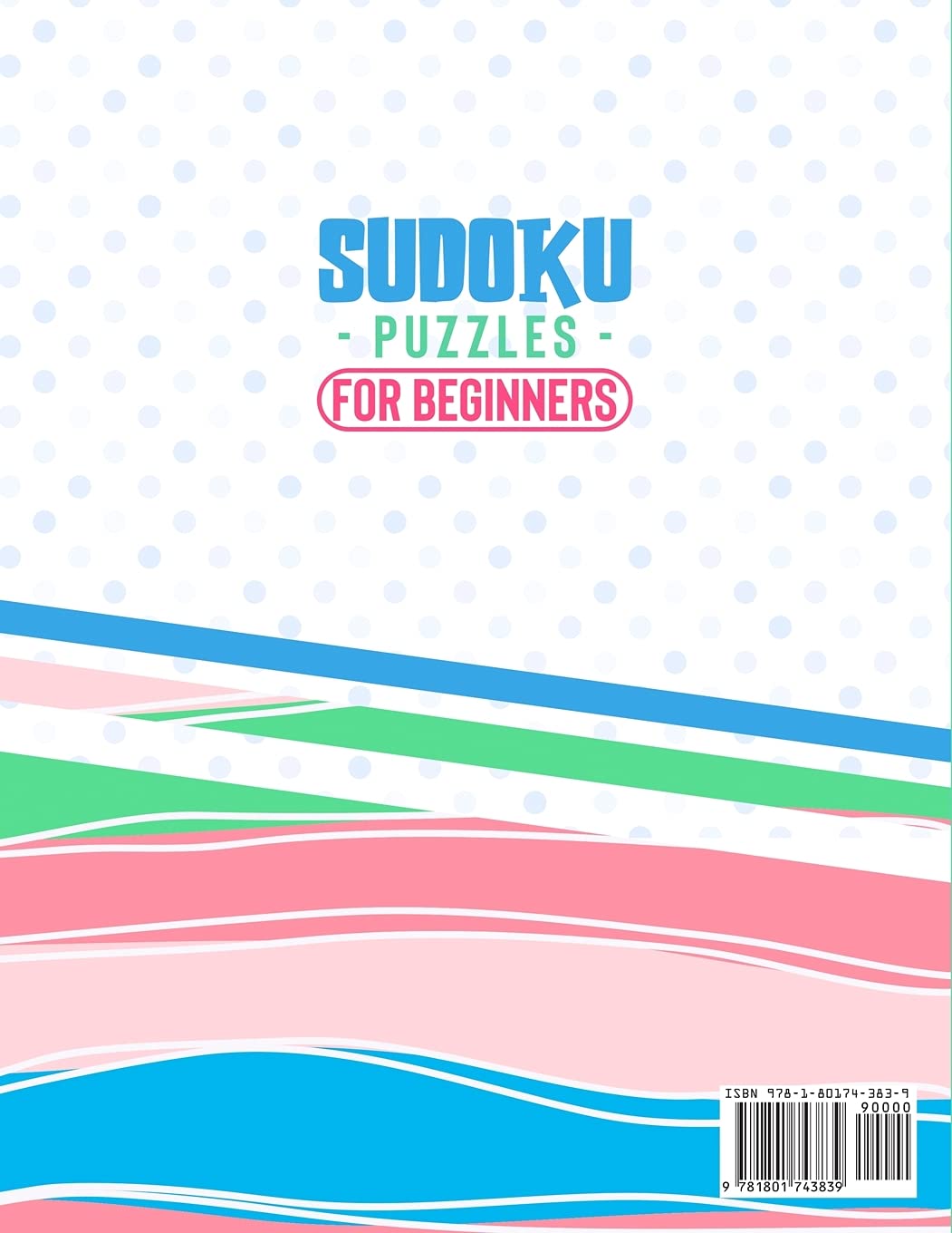 Sudoku Puzzles for Beginners: 400 Easy and Medium Sudoku Puzzles with Solutions - Great for Beginners